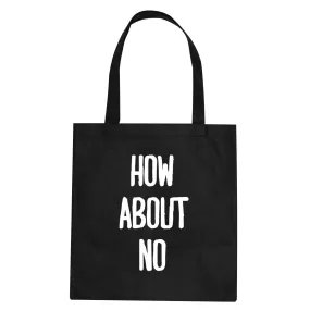 How About No Tote Bag