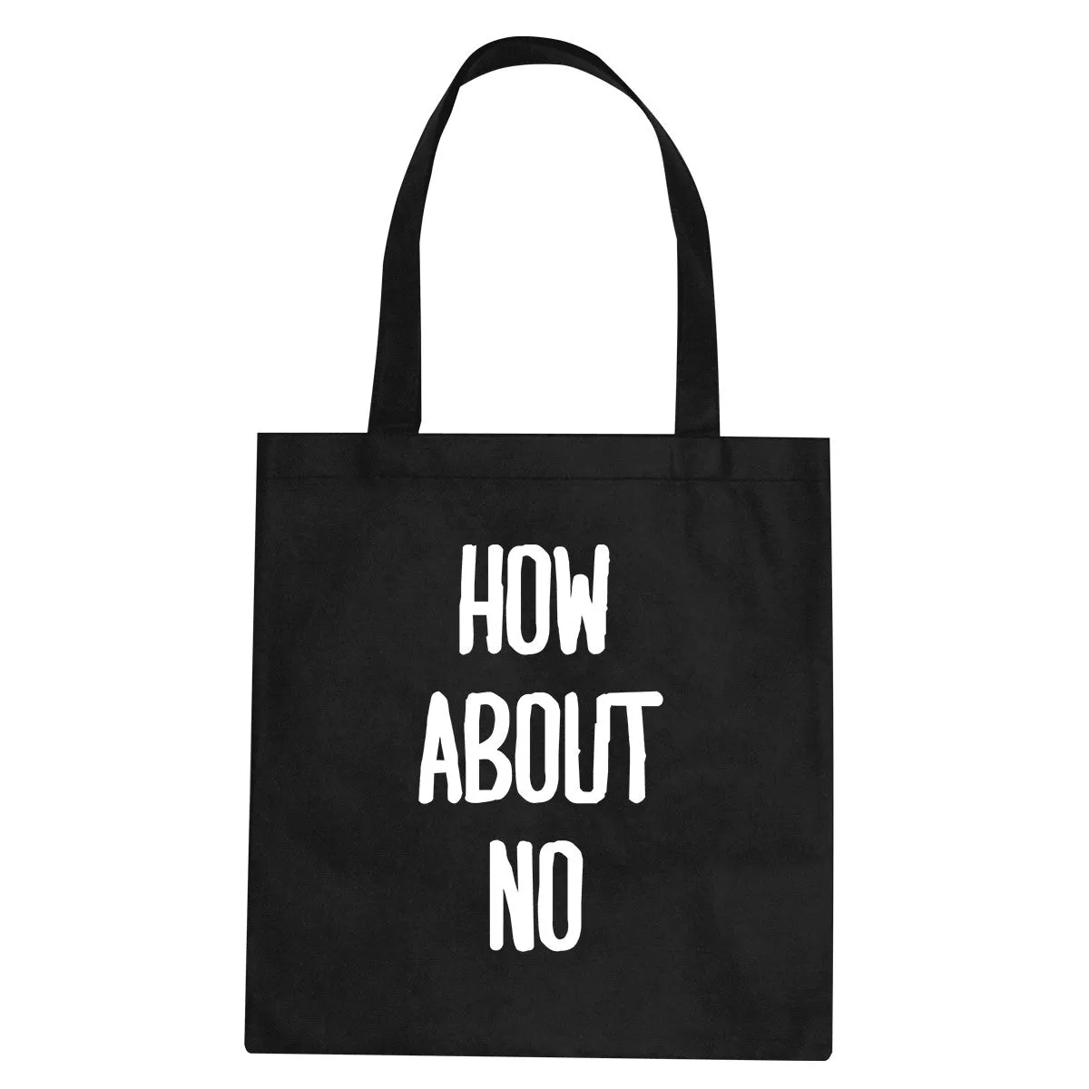 How About No Tote Bag